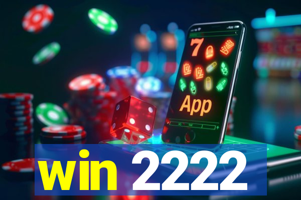 win 2222